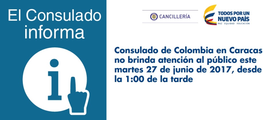 Consulado de Colombia en Caracas no brinda atención al público este martes 27 de junio de 2017, desde la 1:00 de la tarde